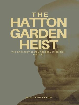 cover image of The Hatton Garden Heist